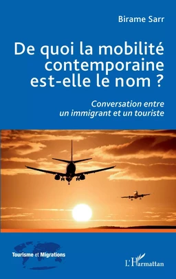 De quoi la mobilité contemporaine est-elle le nom ?