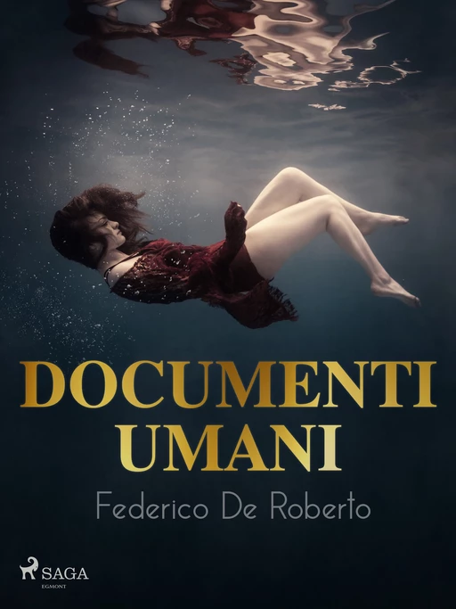 Documenti umani - Federico De Roberto - Saga Egmont International