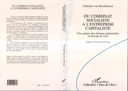 Du combinat socialiste à l'entreprise capitaliste