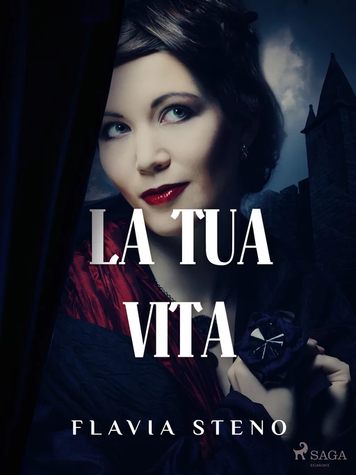 La tua vita - Flavia Steno - Saga Egmont International