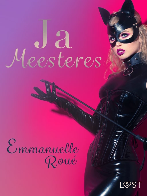 Ja Meesteres - erotische verhaal - Emmanuelle Roué - Saga Egmont International