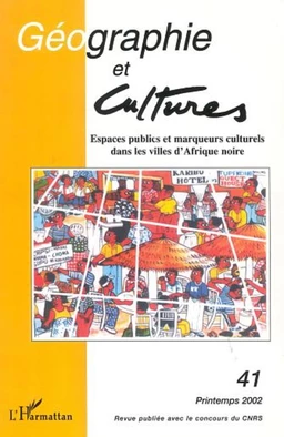 ESPACES PUBLICS ET MARQUEURS CULTURELS DANS LES VILLES D’AFRIQUE NOIRE