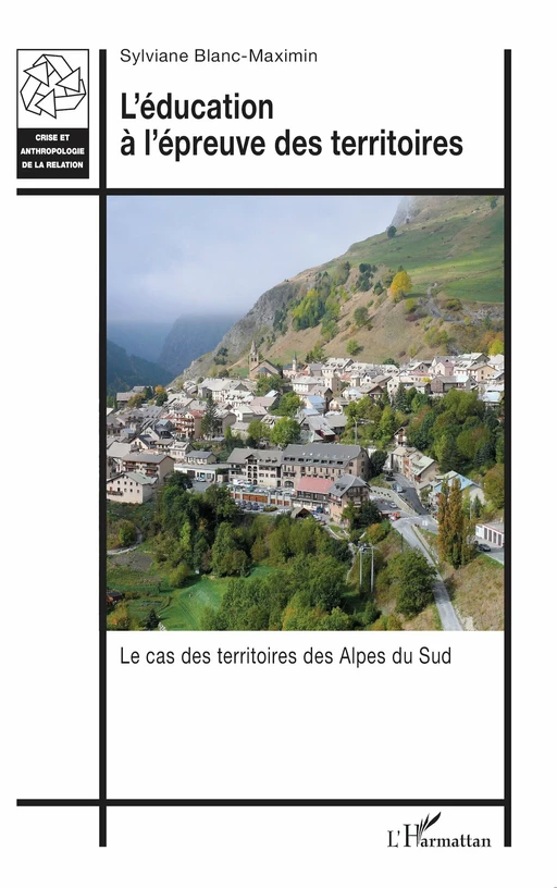 L’éducation à l’épreuve des territoires - Sylviane Blanc-Maximin - Editions L'Harmattan