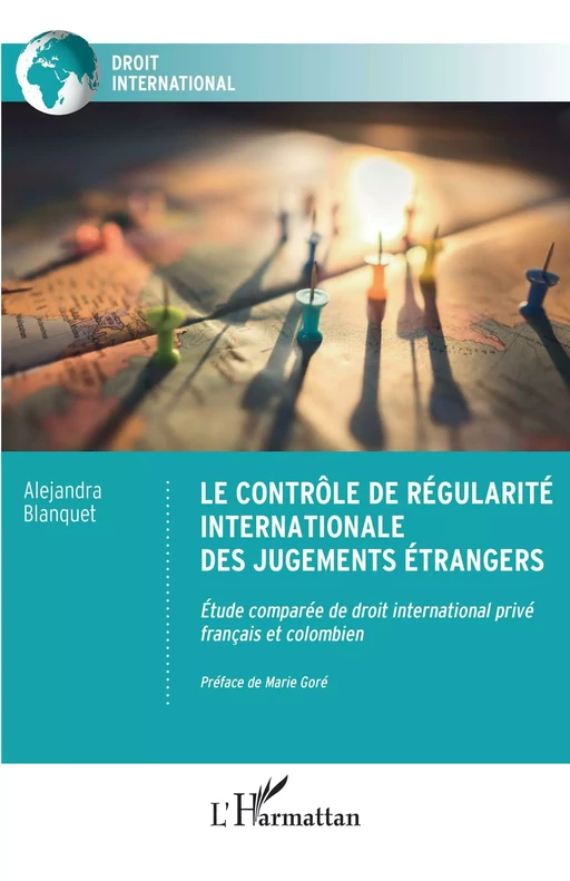 Le contrôle de régularité internationale des jugements étrangers - Alejandra Blanquet - Editions L'Harmattan