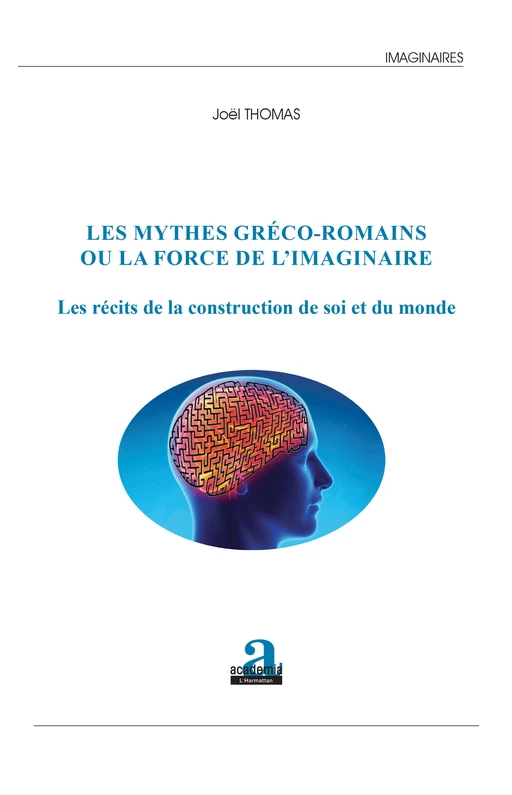 Les mythes gréco-romains ou la force de l'imaginaire - Joël Thomas - Academia