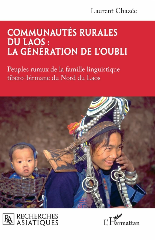 Communautés rurales du Laos : la génération de l'oubli - Laurent Chazée - Editions L'Harmattan