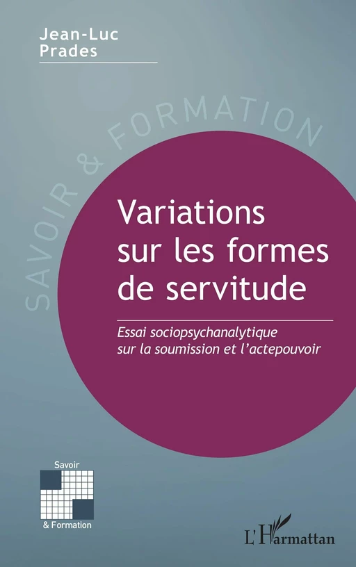 Variations sur les formes de servitude - Jean-Luc Prades - Editions L'Harmattan