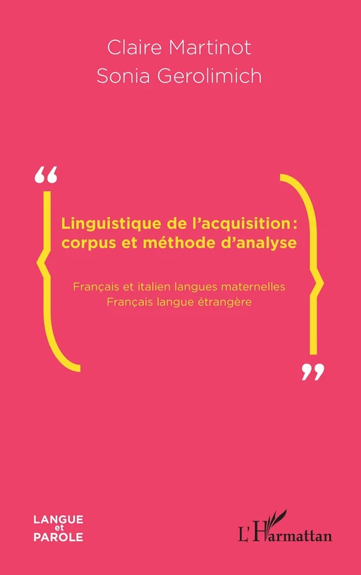 Linguistique de l'acquisition : corpus et méthode d'analyse - Claire Martinot, Sonia Gerolimich - Editions L'Harmattan