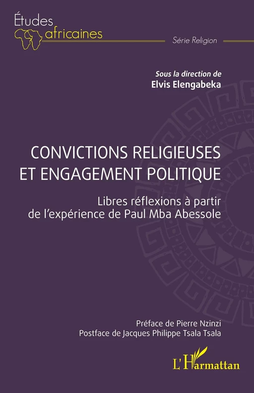 Convictions religieuses et engagement politique - Elvis Elengabeka - Editions L'Harmattan