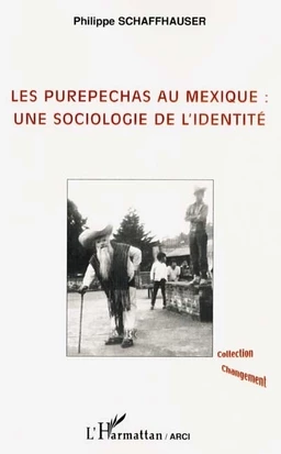 LES PUREPECHAS AU MEXIQUE : une sociologie de l'identité