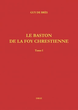 Le Baston de la Foy chrestienne