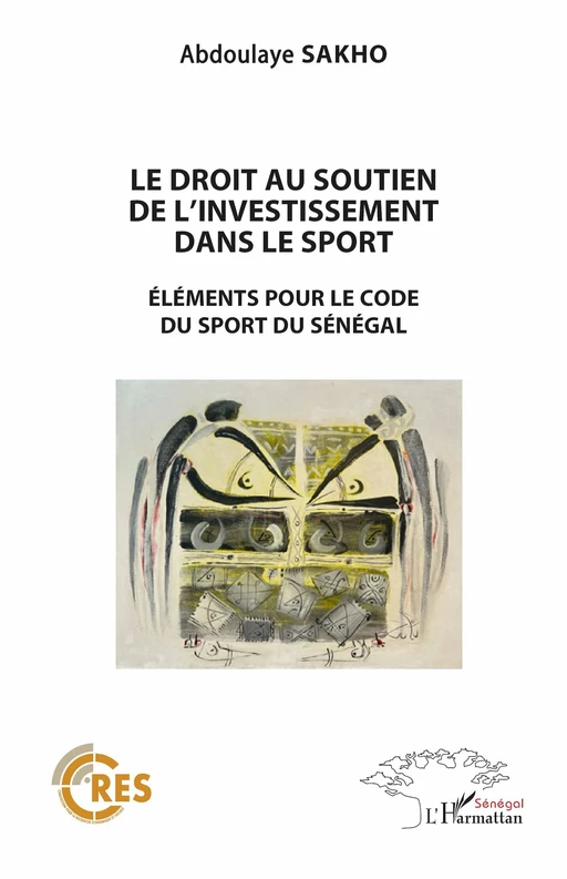 Le droit au soutien de l'investissement dans le sport - Abdoulaye Sakho - Harmattan Sénégal