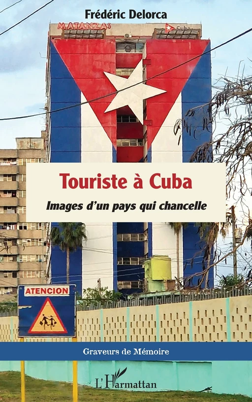 Touriste à Cuba -  Frédéric Delorca - Editions L'Harmattan