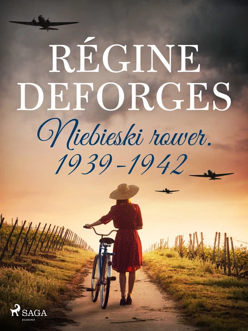 Niebieski rower. 1939-1942 - Régine Deforges - Saga Egmont International