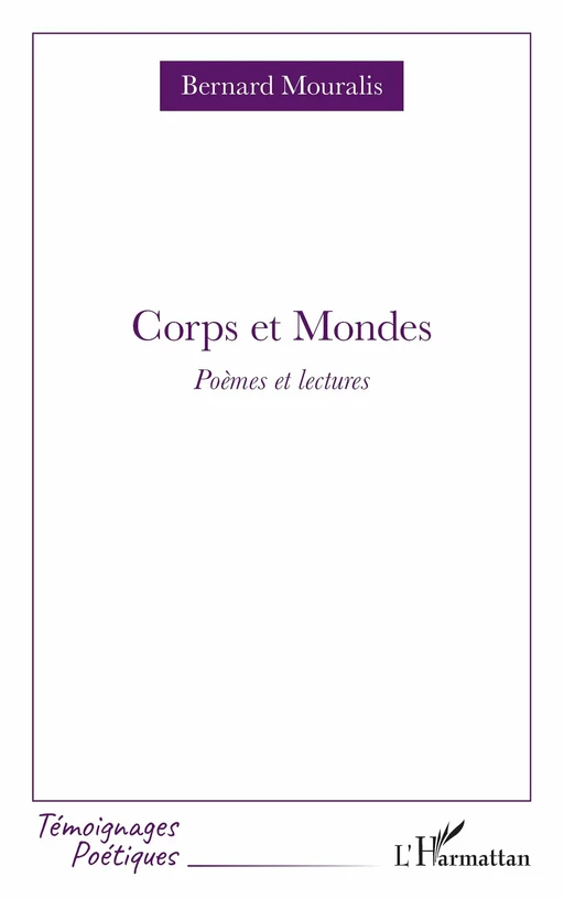 Corps et Mondes - Bernard Mouralis - Editions L'Harmattan