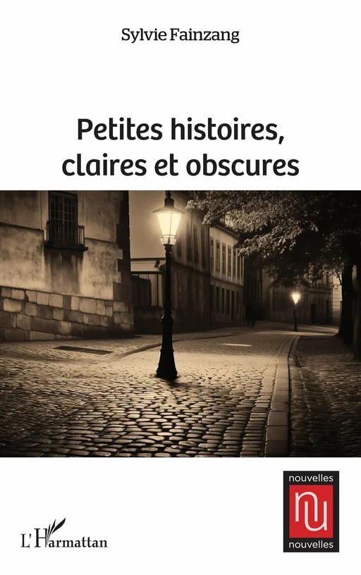 Petites histoires, claires et obscures - Sylvie Fainzang - Editions L'Harmattan