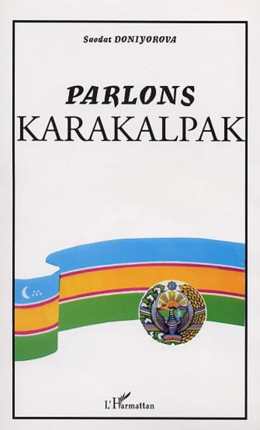 PARLONS KARAKALPAK - Saodat Doniyorova - Editions L'Harmattan