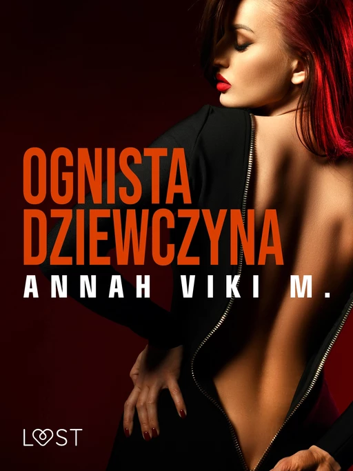 Ognista dziewczyna – opowiadanie erotyczne - Annah Viki M. - Saga Egmont International