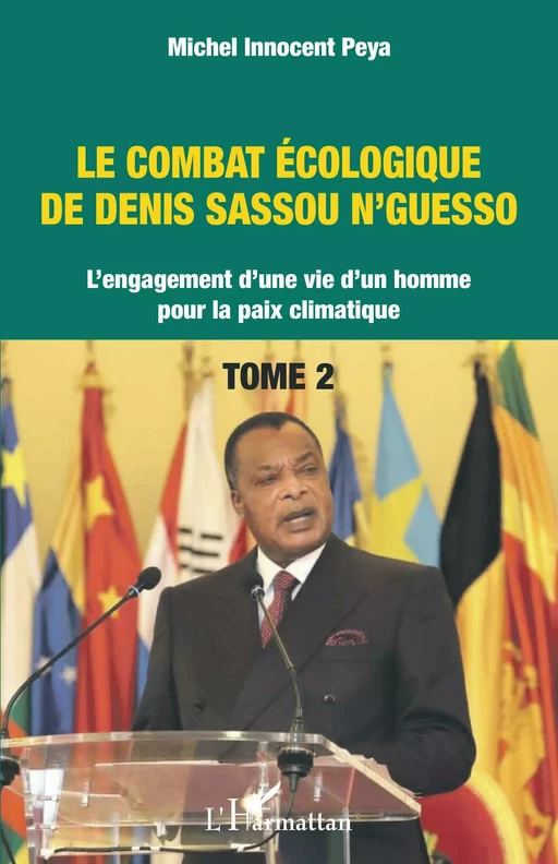 Le combat écologique de Denis Sassou N'Guesso - Michel Innocent Peya - Editions L'Harmattan