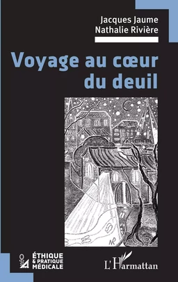 Voyage au coeur du deuil