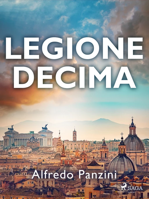 Legione decima - Alfredo Panzini - Saga Egmont International