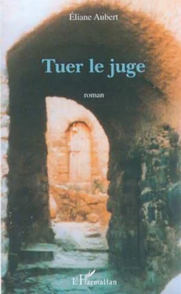 TUER LE JUGE