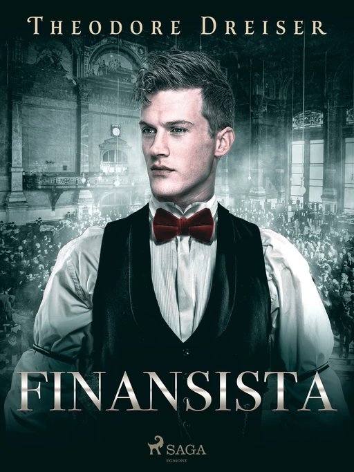 Finansista - Theodore Dreiser - Saga Egmont International