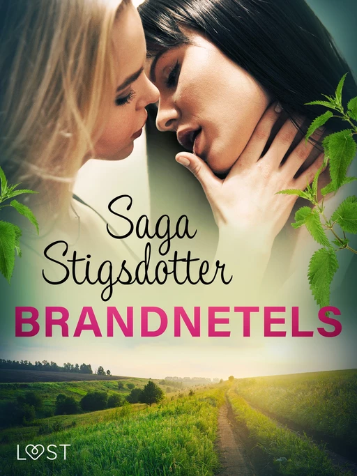 Brandnetels – Erotisch verhaal - Saga Stigsdotter - Saga Egmont International