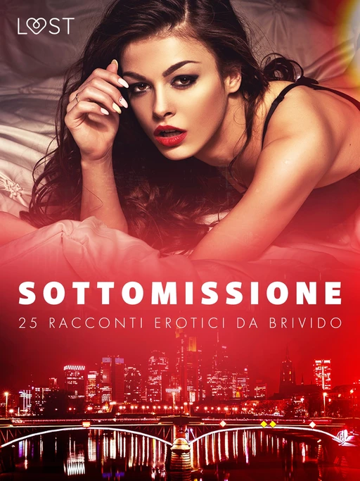 Sottomissione: 25 racconti erotici da brivido - LUST authors - Saga Egmont International