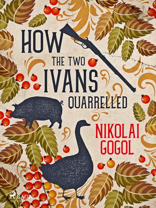 How the Two Ivans Quarrelled - Nicolas Gogol - Saga Egmont International