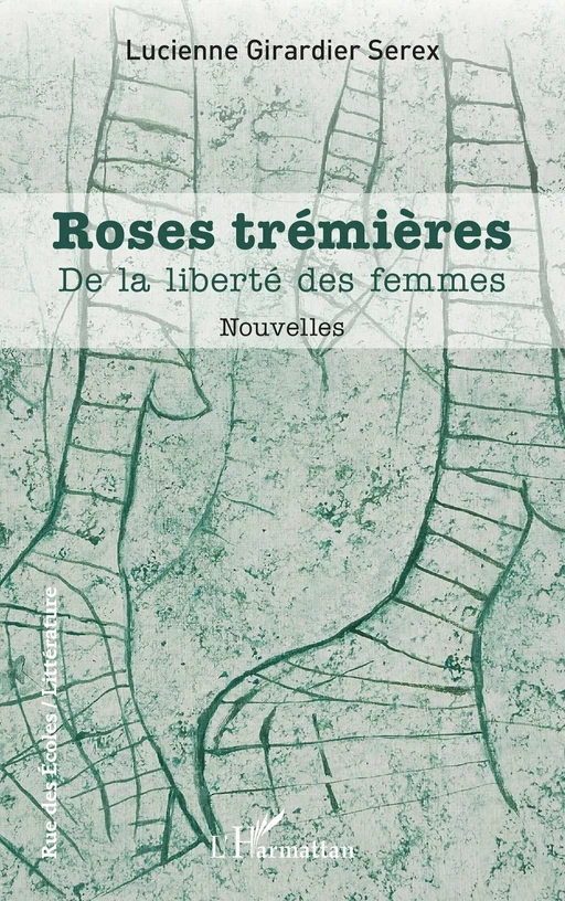 Roses trémières - Lucienne Girardier Serex - Editions L'Harmattan