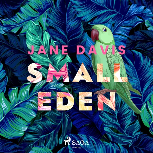 Small Eden - Jane Davis - Saga Egmont International