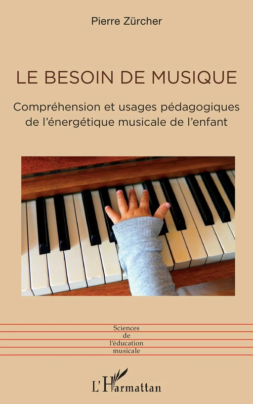 Le besoin de musique - Pierre Zürcher - Editions L'Harmattan