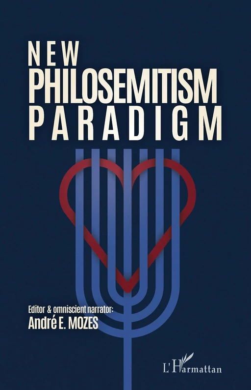 New philosemitism paradigm - André E. Mozes - Editions L'Harmattan