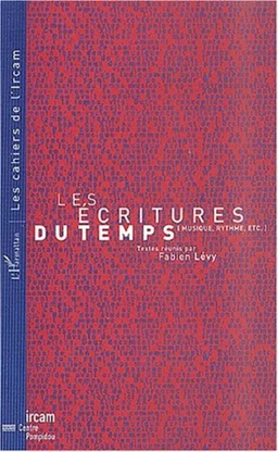 LES ÉCRITURES DU TEMPS (Musique, rythme, etc.)