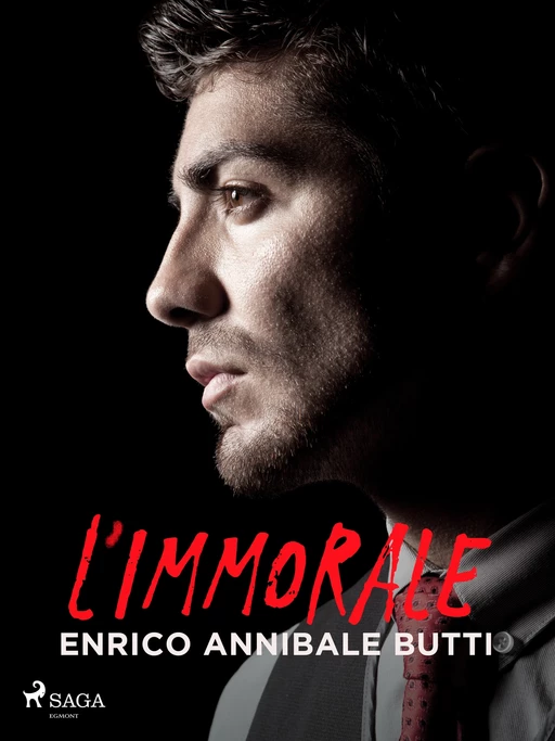 L'immorale - Enrico Annibale Butti - Saga Egmont International