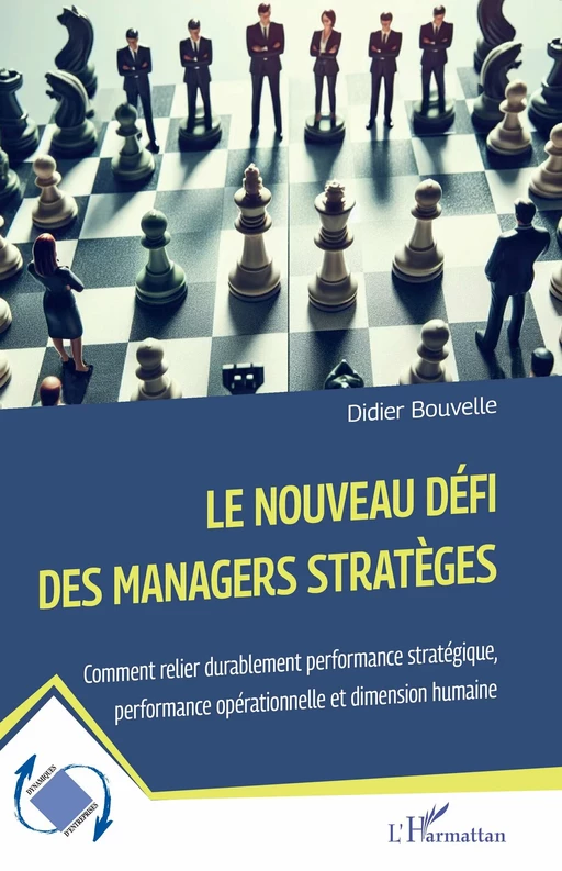 Le nouveau défi des managers stratèges - Didier Bouvelle - Editions L'Harmattan