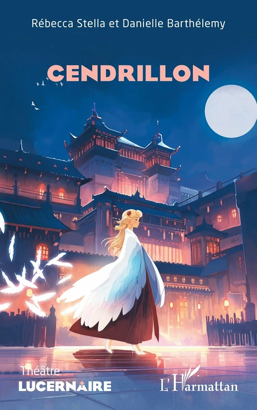 Cendrillon - Rébecca Stella, Danielle Barthélemy - Editions L'Harmattan