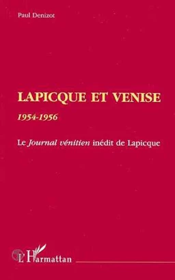 LAPICQUE ET VENISE 1954-1956