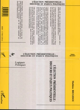 L'élection présidentielle : discours et enjeux politiques