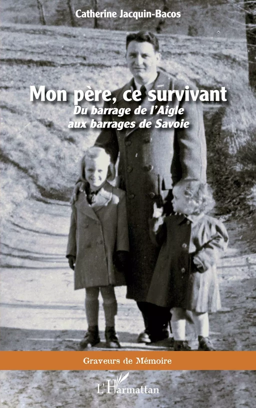 Mon père, ce survivant - Catherine Jacquin-Bacos - Editions L'Harmattan