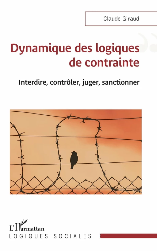 Dynamique des logiques de contrainte - Claude Giraud - Editions L'Harmattan