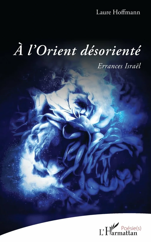 À l'Orient désorienté - Laure Hoffmann - Editions L'Harmattan