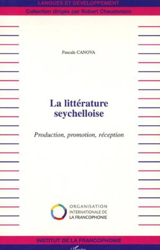 La littérature seychelloise - Pascale Canova - Editions L'Harmattan