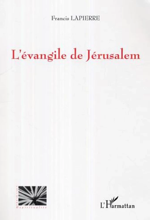 L'évangile de Jerusalem - Francis Lapierre - Editions L'Harmattan