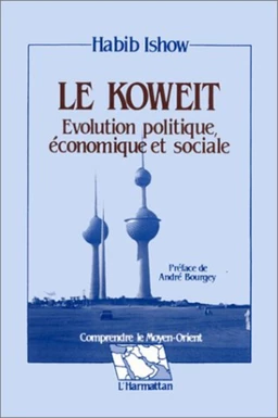 Le Koweit, évolution politique, économique et sociale