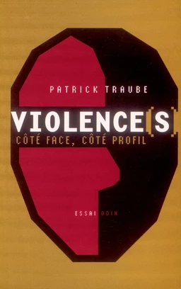 Violence(s), côté face, côté profil