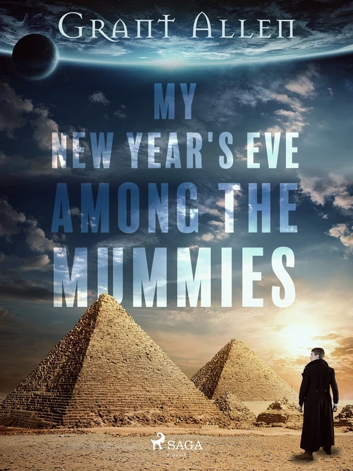 My New Year's Eve Among the Mummies - Grant Allen - Saga Egmont International