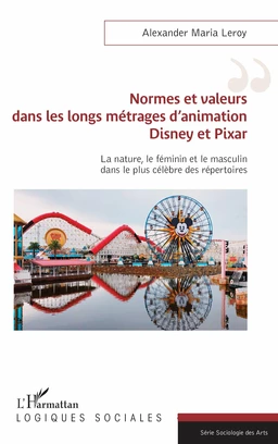 Normes et valeurs dans les longs métrages d'animation Disney et Pixar