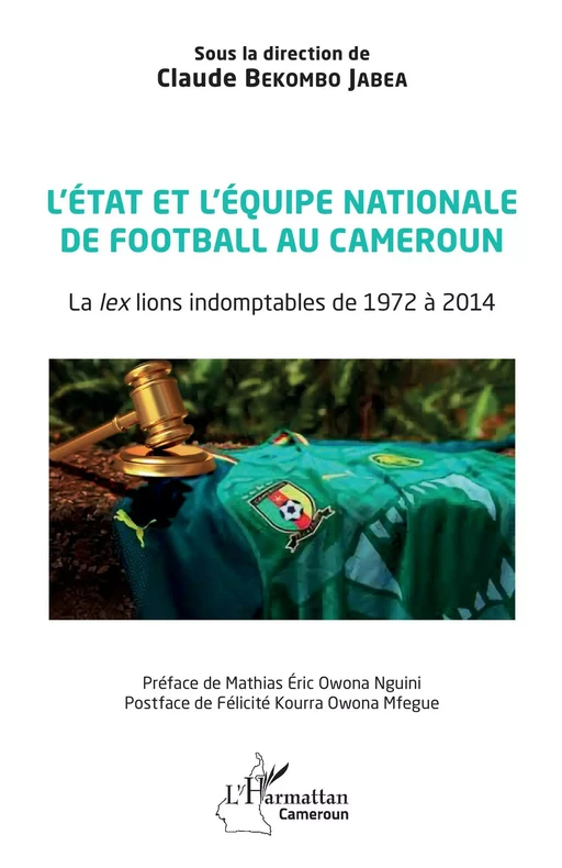 L'état et l'équipe nationale de football au Cameroun - Claude Bekombo Jabea - Editions L'Harmattan